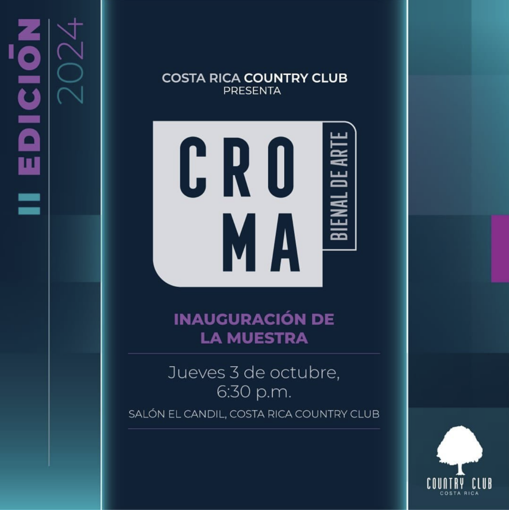 Invitation to the exhibition opening of the II edition of the CROMA Biennial of Art, held at the Costa Rica Country Club.